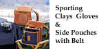 Sporting Clays Side Pouches with Belt,  Sporting Clays Gloves