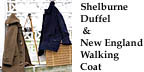 The Shelburne Duffel & The New England Walking Coat